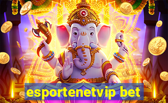 esportenetvip bet